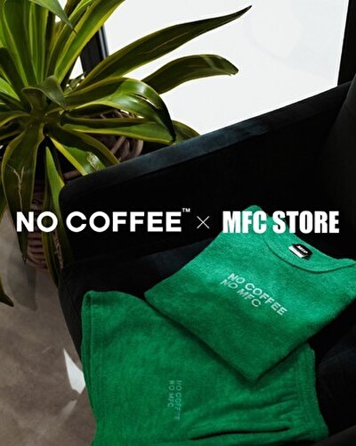 MFC STORE、NO COFFEEの初コラボレーション